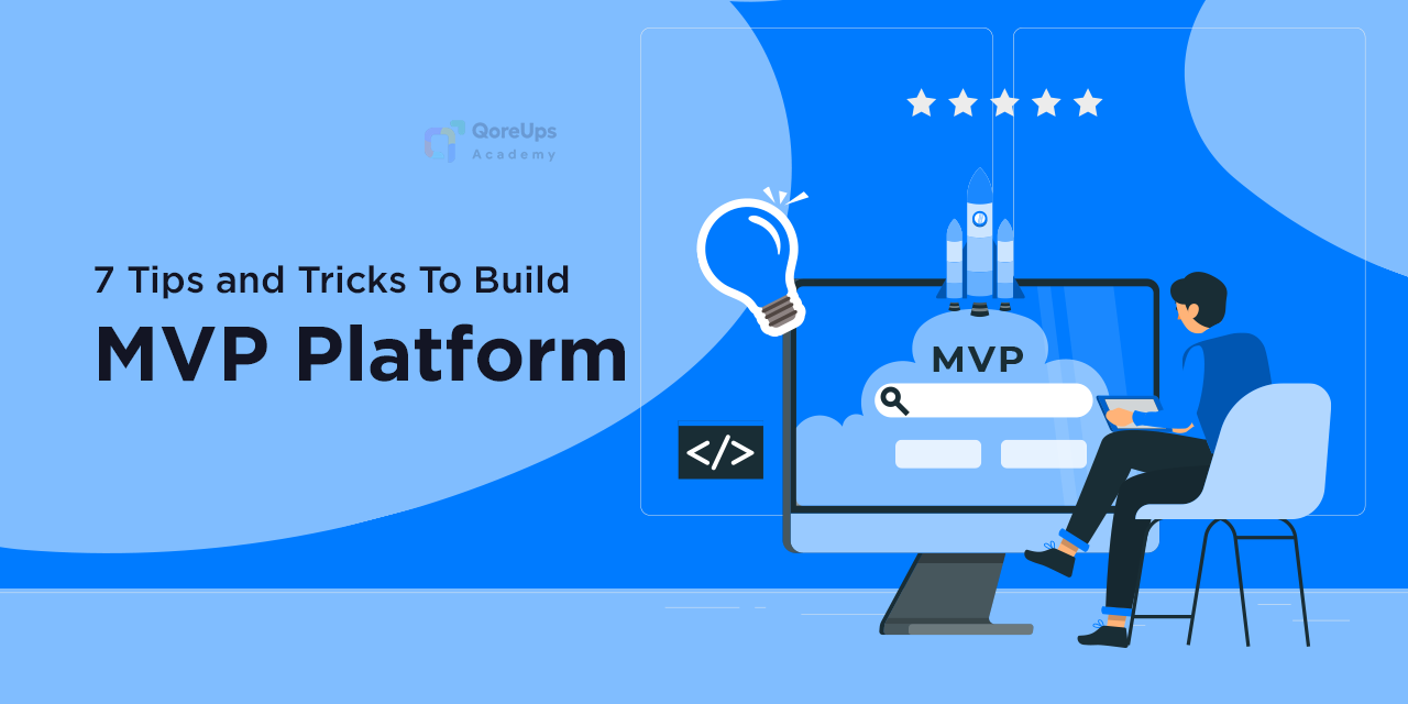 7 Tips and Tricks to Build an MVP Platform in 2025